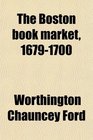 The Boston book market 16791700