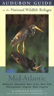 Audubon Guide to the National Wildlife Refuges MidAtlantic