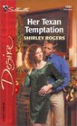 Her Texan Temptation (The McCalls, Bk 4) (Silhouette Desire, No 1481)