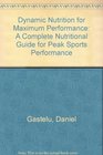 Dynamic Nutrition for Maximum Performance A Complete Nutritional Guide for Peak Sports Performance