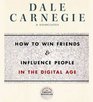 How to Win Friends and Influence People in the Digital Age