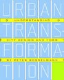Urban Transformation Understanding City Form and Design