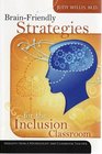 BrainFriendly Strategies for the Inclusion Classroom