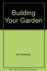 Building Your Garden