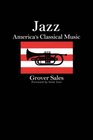 Jazz America's Classical Music