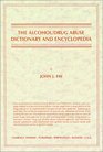 The Alcohol/Drug Abuse Dictionary and Encyclopedia