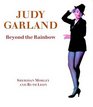 Judy Garland Beyond the Rainbow