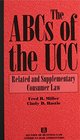 The ABCs of the UCC Related and Supplementary Consumer Law