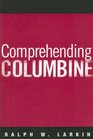 Comprehending Columbine