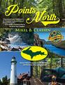 Points North Discover Hidden Campgrounds Natural Wonders and Waterways of the Upper Peninsula