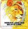 Morris and His Brave Lion