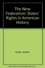 The New Federalism States Rights in American History