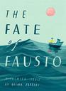 The Fate of Fausto A Painted Fable