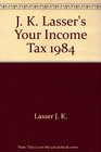 J K Lasser's Your Income Tax 1984
