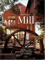 Mill The History and Future of Naturally Powered Buildings