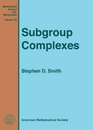 Subgroup Complexes