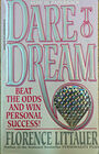 Dare to Dream: Beat the Odds and Win Personal Success