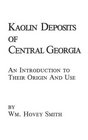 Kaolin Deposits of Central Georgia An Introduction to Their Origin and Use
