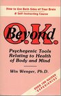 Beyond OK Psychegenic Tools Relating to Health of Body and Mind