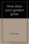 How does your garden grow