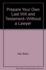 Prepare your own last will and testamentwithout a lawyer