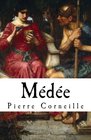 Mde Pierre Corneille's Medea  in English translation