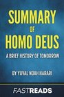 Summary of Homo Deus by Yuval Noah Harari  Includes Key Takeaways  Analysis