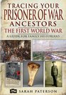 TRACING YOUR PRISONER OF WAR ANCESTORS THE FIRST WORLD WAR