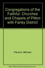 Congregations of the Faithful Churches and Chapels of Pitton with Farley District