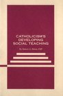 Catholicism Developing Social Teaching