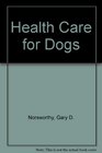 Health Care for Dogs