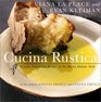 Cucina Rustica  Simple Irresistible Recipes in the Rustic Italian Style