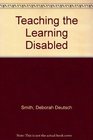 Teaching the Learning Disabled