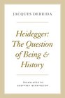 Heidegger The Question of Being and History