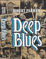 Deep Blues : A Musical And Cultural History of the Mississippi Delta