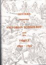 Letters Between a Victorian Schoolboy and His Family 18921895