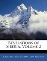 Revelations of Siberia Volume 2