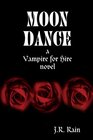 Moon Dance (Vampire for Hire, Bk 1)