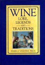 Wine Lore Legends and Traditions