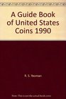 A Guide Book of United States Coins 1990