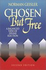 Chosen but Free A Balanced View of Divine Election