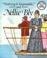 'Nothing is Impossible' Said Nellie Bly