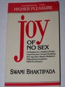 Joy of No Sex Handbook for Higher Pleasure