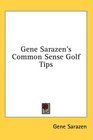 Gene Sarazen's Common Sense Golf Tips
