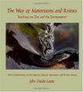 The Way of Mountains and Rivers Teachings on Zen and the Envirnoment