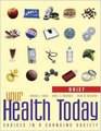 Your Health Today Choices in a Changing Society Brief