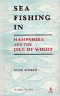 Sea Fishing in Hampshire and Isle of Wight