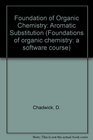 Foundation of Organic Chemistry Aromatic Substitution