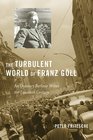 The Turbulent World of Franz Gll An Ordinary Berliner Writes the Twentieth Century