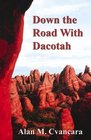Down the Road with Dacotah